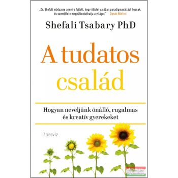  Dr. Shefali Tsabary - A tudatos család