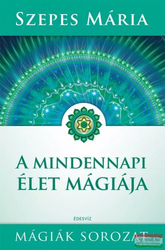 Szepes Mária - A mindennapi élet mágiája