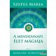 Szepes Mária - A mindennapi élet mágiája