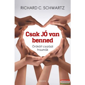 Richard C. Schwartz - Csak jó van benned