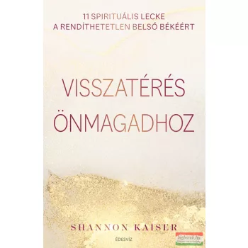 Shannon Kaiser - Visszatérés önmagadhoz