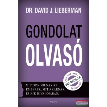 Dr. David J. Lieberman - Gondolatolvasó