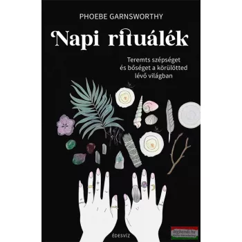 Phoebe Garnsworthy - Napi Rituálék