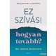 Dr. Neeta Bhushan - Ez szívás! – hogyan tovább?