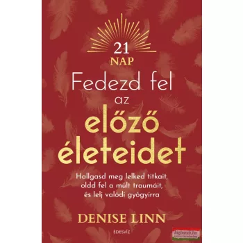 Denise Linn - Fedezd fel az előző életeidet