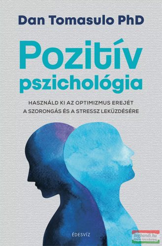 Dan Tomasulo PhD - Pozitív pszichológia