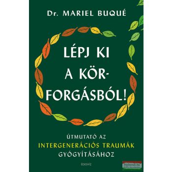 Dr. Mariel Buqué - Lépj ki a körforgásból!