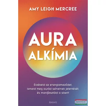 Amy Leigh Mercree - Auraalkímia