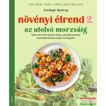   Carleigh Bodrug - Növényi étrend 2. – Az utolsó morzsáig