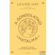 Louise Hay - A gondolataid hatalma