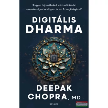 Deepak Chopra - Digitális Dharma