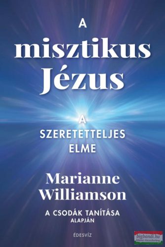 Marianne Williamson - A misztikus Jézus