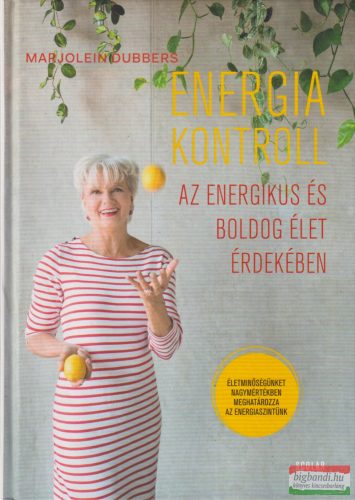 Marjolein Dubbers - Energiakontroll - Az energikus és boldog élet érdekében