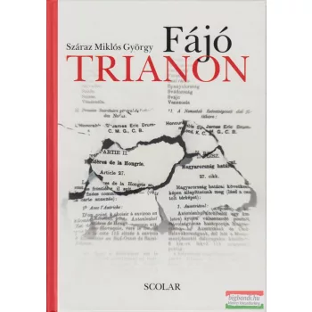 Száraz Miklós György - Fájó Trianon