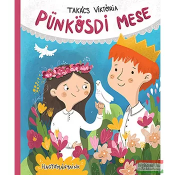  Takács Viktória - Pünkösdi mese
