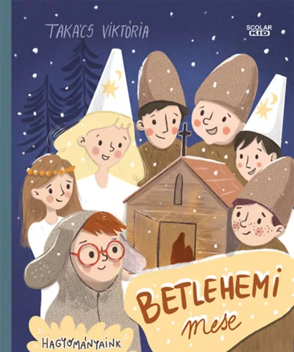 Takács Viktória - Betlehemi mese - Hagyományaink