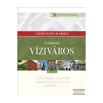 Szerencsés Károly - A tegnapi Víziváros