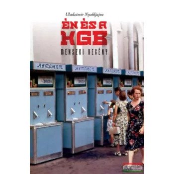Uladzimir Nyakljajeu - Én és a KGB - Menszki regény