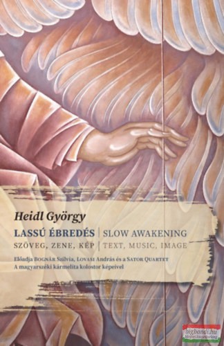 Heidl György - Lassú ébredés - Szöveg - Zene - Kép
