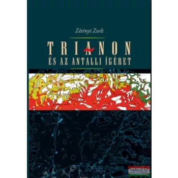 Zétényi Zsolt - Trianon és az antalli ígéret