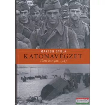 Marton Gyula - Katonavégzet - Don-kanyar, 1943 