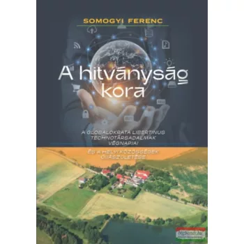 Somogyi Ferenc - A hitványság kora