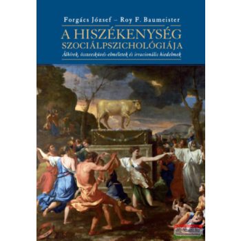   Forgács József,  Roy F. Baumeister - A hiszékenység szociálpszichológiája