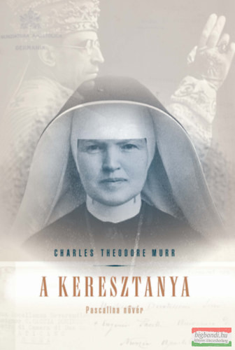 Charles Theodore Murr - A Keresztanya - Pascalina nővér