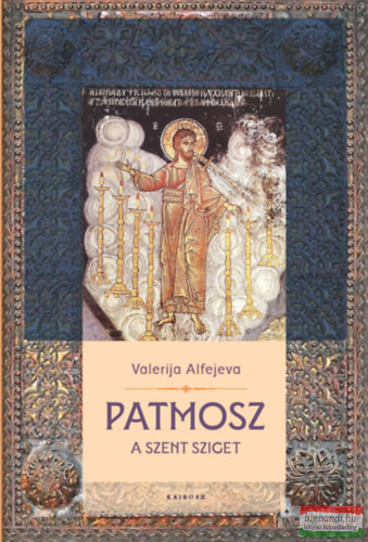 Valerija Alfejeva - Patmosz - A szent sziget