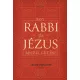 Jacob Neusner - Egy rabbi és Jézus beszélgetése