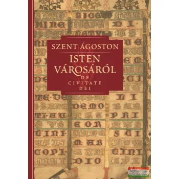 Szent Ágoston - Isten városáról II. - De civitate Dei