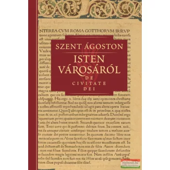 Szent Ágoston - Isten városáról IV. - De civitate Dei