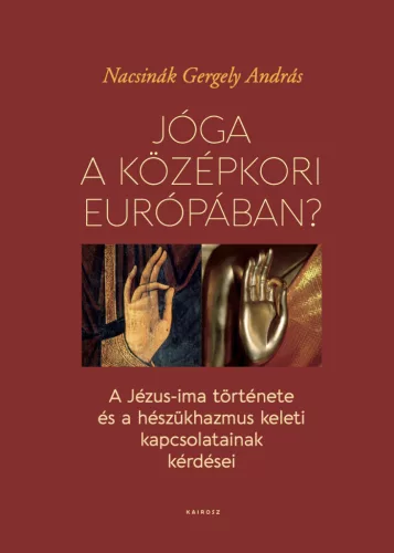 Nacsinák Gergely - Jóga a középkori Európában