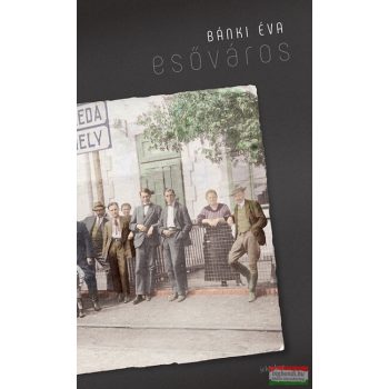 Bánki Éva - Esőváros