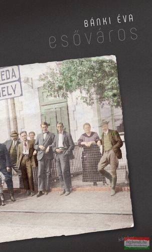 Bánki Éva - Esőváros