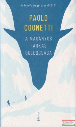 Paolo Cognetti - A magányos farkas boldogsága
