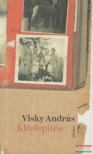 Visky András - Kitelepítés