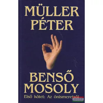 Müller Péter - Benső mosoly I. - Az önismeretről