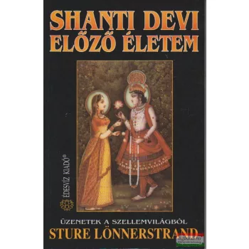 Sture Lönnerstrand - Shanti Devi - Előző életem