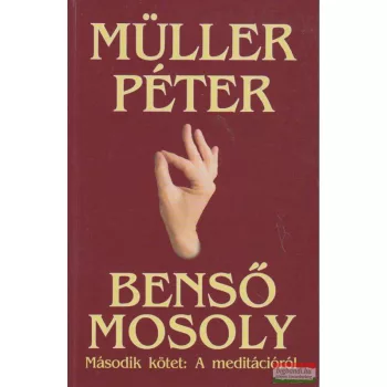 Müller Péter - Benső mosoly II. - a meditációról