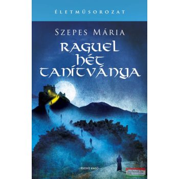 Szepes Mária - Raguel hét tanítványa