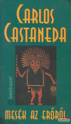 Carlos Castaneda - Mesék az erőről