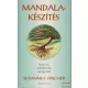 Susanne F. Fincher - Mandalakészítés