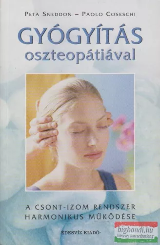 Peta Sneddon, Paolo Coseschi - Gyógyítás oszteopátiával