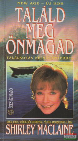 Shirley Maclaine - Találd meg önmagad