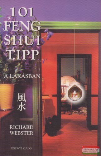 Richard Webster - 101 Feng shui tipp a lakásban
