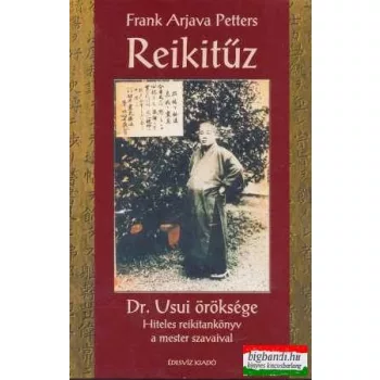 Frank Arjava Petters - Reikitűz - Dr. Usui öröksége