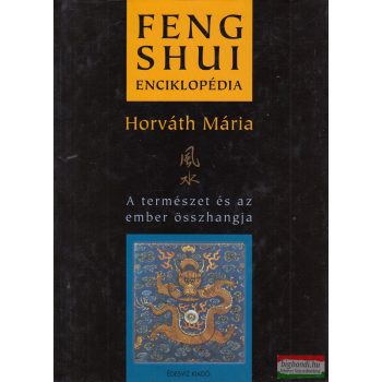 Horváth Mária - Feng ​Shui enciklopédia