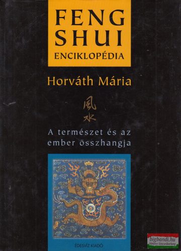 Horváth Mária - Feng ​Shui enciklopédia