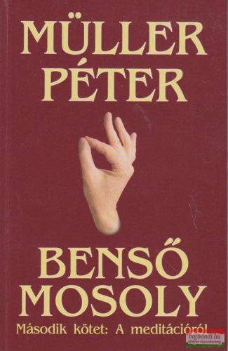 Müller Péter - Benső mosoly II. - a meditációról